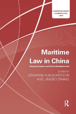 Maritime Law in China: Emerging Issues and Future Developments - Hjalmarsson, Johanna (Editor), and Zhang, Jenny Jingbo (Editor)