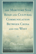 Maritime Silk Road and Cultural Communication between China and the West