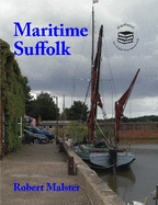 Maritime Suffolk: A history of 1,500 years of seafaring