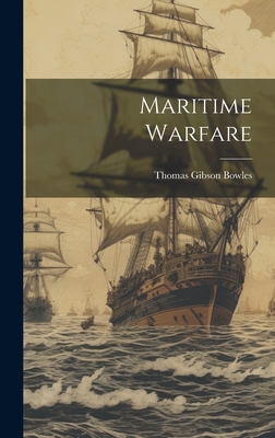 Maritime Warfare - Bowles, Thomas Gibson