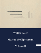 Marius the Epicurean: Volume II