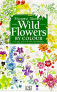 Marjorie Blamey's wild flowers by colour : the simple way to identify flowers. - Blamey, Marjorie