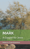 Mark: A Gospel for Jews