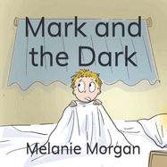 Mark and the Dark