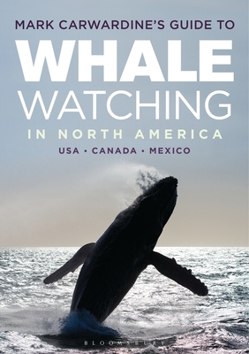 Mark Carwardine's Guide to Whale Watching in North America - Carwardine, Mark