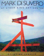 Mark Di Suvero at Storm King Art Center - Di Suvero, Mark, and Thompson, Jerry L (Photographer), and Sandler, Irving