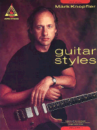 Mark Knopfler: Guitar Styles: Volume 1