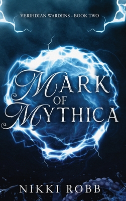 Mark of Mythica - Robb, Nikki