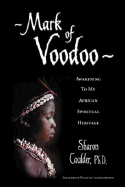 Mark of Voodoo: Awakening to My African Spiritual Heritage