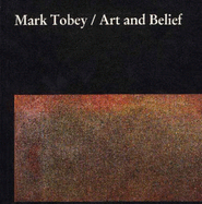 Mark Tobey, Art and Belief