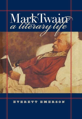Mark Twain, a Literary Life - Emerson, Everett