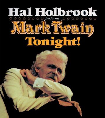 Mark Twain Tonight! - Twain, Mark, and Holbrook, Hal (Performed by)
