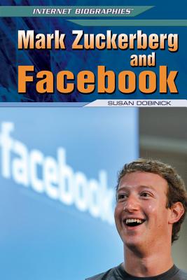 Mark Zuckerberg and Facebook - Dobinick, Susan