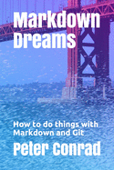 Markdown Dreams: How to do things with Markdown and Git