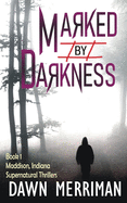MARKED by DARKNESS: An emotionally intense, psychological thriller