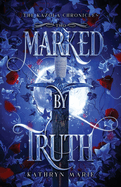Marked by Truth: A Grumpy/Sunshine Shifter Romance