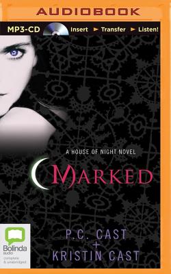 Marked - Cast, P C, and Cast, Kristin, and Wren, Edwina (Read by)