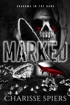 Marked - Spiers, Charisse, and Tan, Clarise (Cover design by)