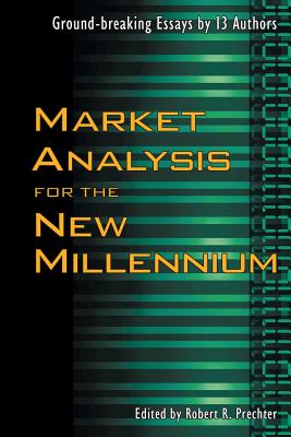 Market Analysis for the New Millennium - Prechter, Robert R