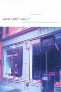 Market and Thought: Meditations on the Political and Biopolitical