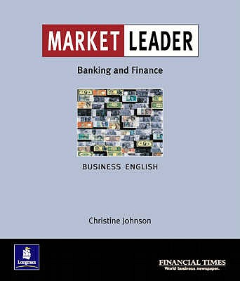 Market Leader:Business English with The Financial Times In Banking & Finance - Johnson, Christine