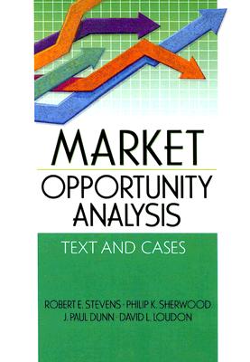 Market Opportunity Analysis: Text and Cases - Stevens, Robert E