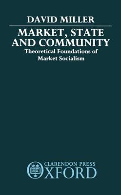 Market, State and Community - Miller, David