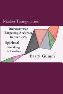 Market Triangulation: Spiritual Investing & Trading