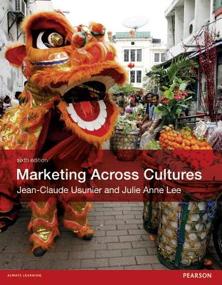 Marketing Across Cultures - Usunier, Jean-Claude, and Lee, Julie