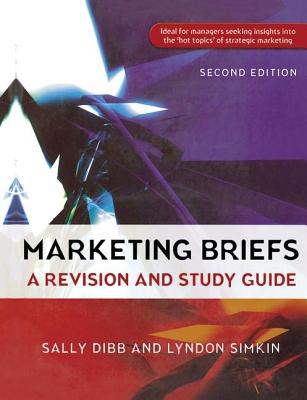 Marketing Briefs - Dibb, Sally, and Simkin, Lyndon