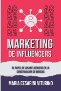 Marketing De Influencers: El Papel De Los Influencers En La Construcci?n De Marcas