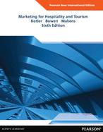 Marketing for Hospitality and Tourism: Pearson New International Edition - Kotler, Philip, and Bowen, John T., and Makens, James