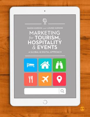 Marketing for Tourism, Hospitality & Events: A Global & Digital Approach - Hudson, Simon, and Hudson, Louise