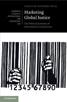 Marketing Global Justice - Schwbel-Patel, Christine