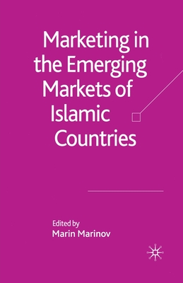 Marketing in the Emerging Markets of Islamic Countries - Marinov, M