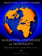 Marketing Leadership in Hospitality: Foundations and Practices - Lewis, Robert C, and Chambers, Richard E