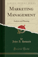 Marketing Management: Analysis and Planning (Classic Reprint)