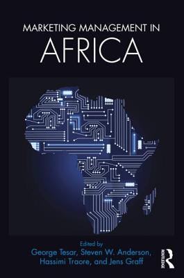 Marketing Management in Africa - Tesar, George (Editor), and Anderson, Steven W, PhD (Editor), and Traore, Hassimi (Editor)