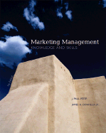 Marketing Management: Knowledge and Skills - Peter, J Paul, and Donnelly, James, Jr.