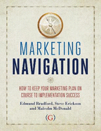 Marketing Navigation: How to Keep Your Marketing Plan on Course to Implementation Success