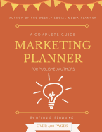 Marketing Planner for Published Authors: A Complete Guide