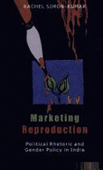 Marketing Reproduction: Political Rhetoric and Gender Policy in India
