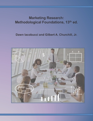 Marketing Research: Methodological Foundations, 13th edition - Iacobucci, Dawn