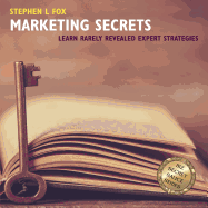 Marketing Secrets: Learn Rarely Revealed Expert Strategies