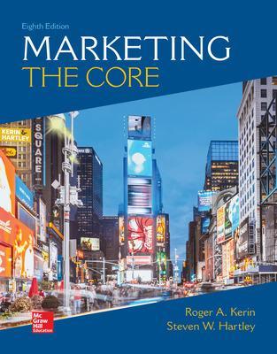 Marketing: The Core - Kerin, Roger, and Hartley, Steven