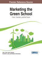 Marketing the Green School: Form, Function, and the Future