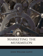 Marketing the Muskmelon
