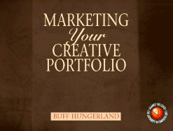 Marketing Your Creative Portfolio - Hungerland, Buff, and Hungerland, Elizabeth C