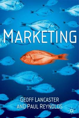 Marketing - Lancaster, Geoff, and Cowling, M, and Reynolds, Paul