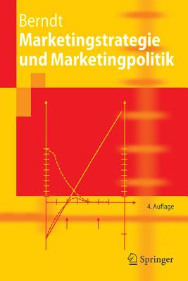 Marketingstrategie Und Marketingpolitik - Berndt, Ralph